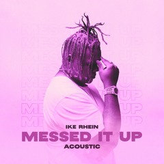 Messed It Up (Acoustic)
