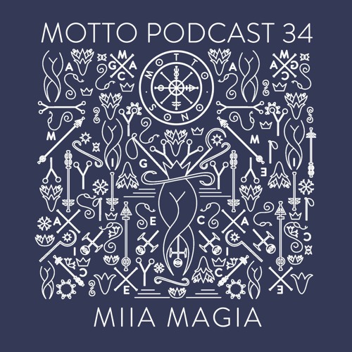 MOTTO Podcast.34 by Miia Magia