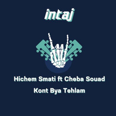 Kont Bya Tehlam (feat. Cheba Souad)