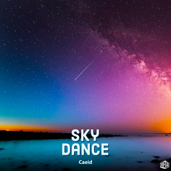Caeid – Sky Dance (Original Mix)