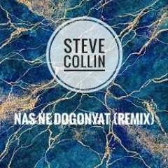 Steve Collin - Nas Ne Dogonyat (Remix)