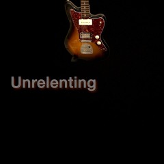 Unrelenting