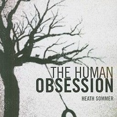 (PDF/DOWNLOAD) The Human Obsession
