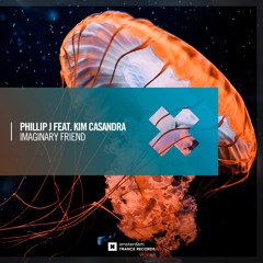 Phillip J Feat. Kim Casandra - Imaginary Friend