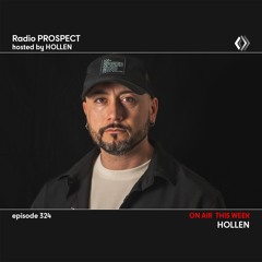 RadioProspect 324 - Hollen