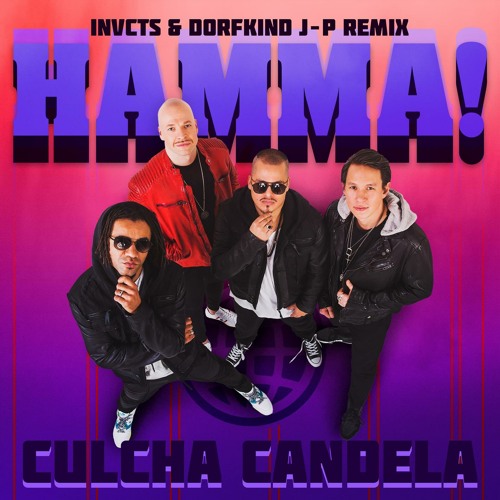 Stream Hamma! (Invcts & Dorfkind J-P Extended Remix) by Culcha Candela |  Listen online for free on SoundCloud