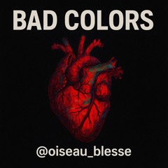 Bad Colors - English Version Hard Rock @oiseau_blesse