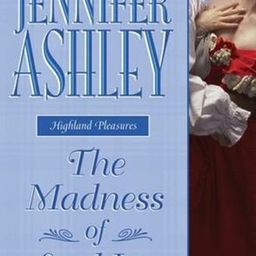 Stream The Madness of Lord Ian Mackenzie (Mackenzies & McBrides, 1) by