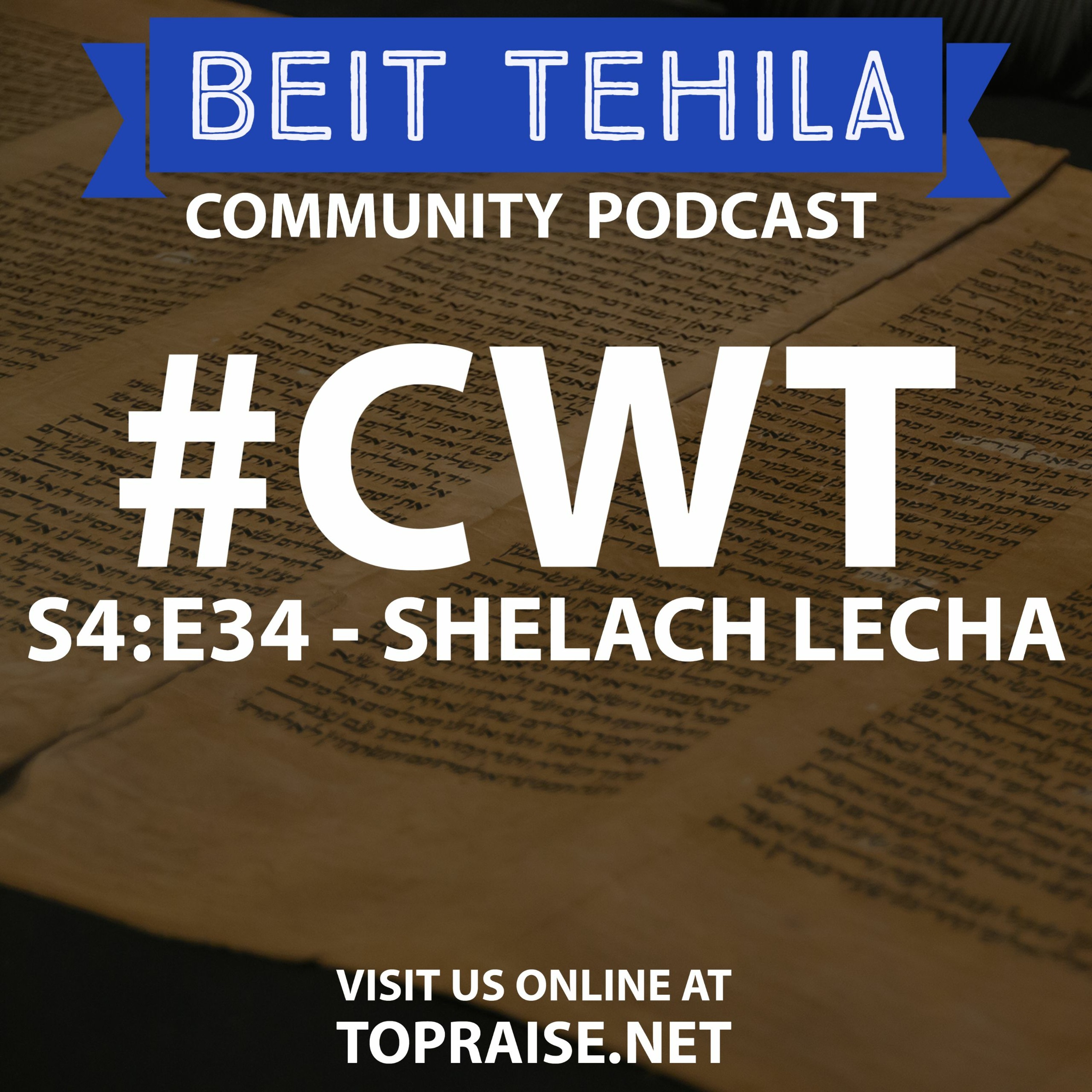 CWT S4:E34 - Torah Portion: Shelach Lecha - Pastor Nick Plummer and Ryan Cabrera episode artwork