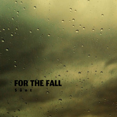 FOR THE FALL