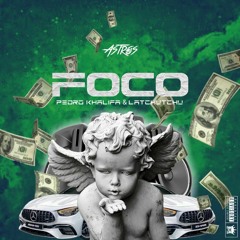 Astros - FOCO (C/ Pedro Khalifa ✘ Latchutchu)