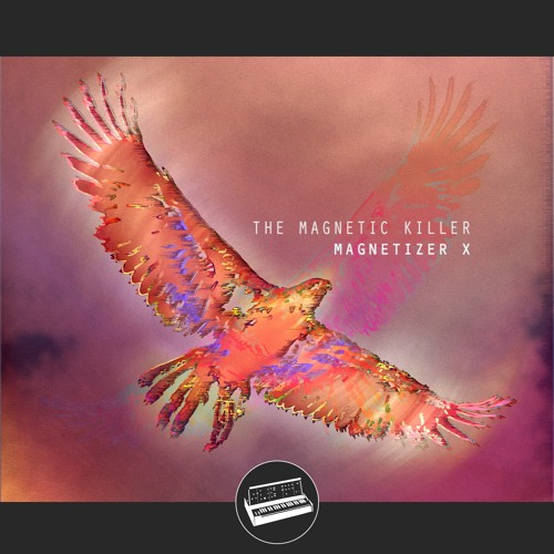 Magnetizer X (Unreleased 2018 Single)