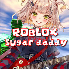 ROBLOX SUGAR DADDY // ft. Anri ARCANE