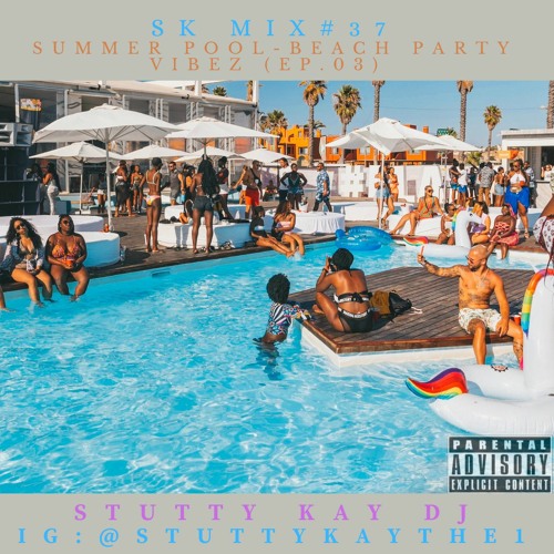 [TURN UP] SK Mix #37 : Summer Pool-Beach Party Vibez (Ep.03)