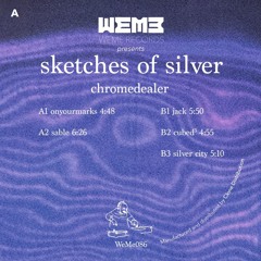 WeMe086 Chromedealer "sketches of silver" B1 Jack
