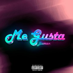 Buman - Me Gusta