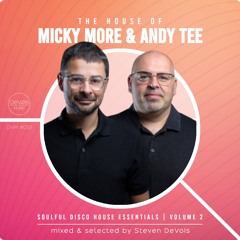 The House Of Micky More & Andy Tee (Soulful Disco House Essentials | Volume 2)