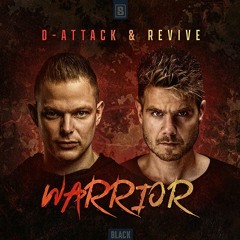D-Attack & REVIVE - Warrior