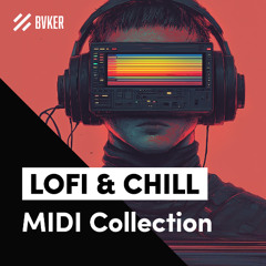 LoFi & Chill MIDI Collection