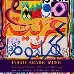 Get EPUB 📁 Inside Arabic Music: Arabic Maqam Performance and Theory in the 20th Cent