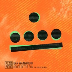 PREMIERE: Dan Wainwright - House of the sun (A-Tweed Remix) [Melómana Records]