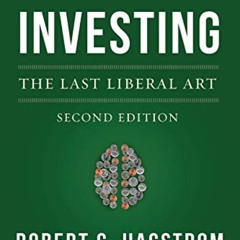 download EBOOK ✔️ Investing: The Last Liberal Art (Columbia Business School Publishin