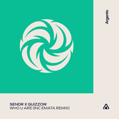 Sendr X Quizzow - Who U Are (EMATA Remix)