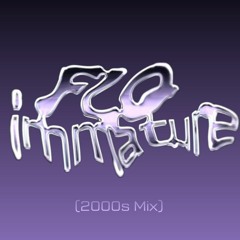 FLO x Beyoncé - Immature (2000s Mix)