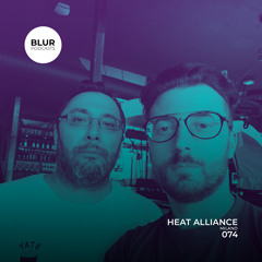 Blur Podcasts 074 - Heat Alliance (Milano)