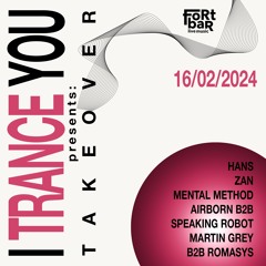 Martin Grey B2b Romasys - Live @ I TRANCE YOU, Fort Bar (16.02.24)