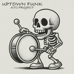 Uptown Funk ( XTC PROJECT Ver )