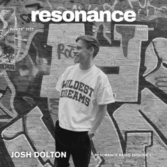 Josh Dolton - Resonance Radio Episode 5