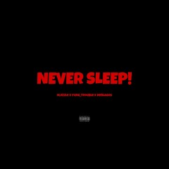 NEVER SLEEP! w/ Yung_Trouble & DenLagos