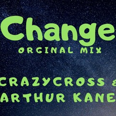 CrazyCross & Arhur Kane - Change (Radio Edit)