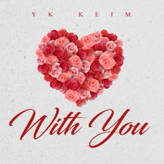 YK Keim - With You