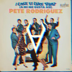 Pete Rodriguez - I Like It Like That (Astrominate Bootleg)BUY=FREE DOWNLOAD