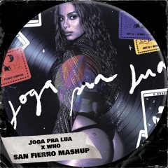 Anitta, Dennis, Pedro Sampaio vs. Tujamo & Plastik Funk - JOGA PRA LUA x WHO (San Fierro Mashup)