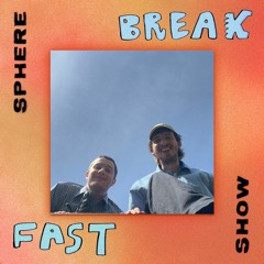 Sphere Breakfast Show - 06.04.2024