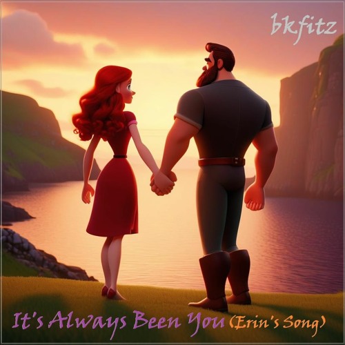 It's Always Been You (Erin's Song)