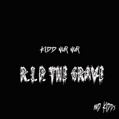 R.I.P. the Grave