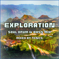 Exploration (Liquid Soul Drum & Bass Mix)