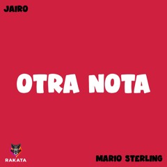 JAIRO - OTRA NOTA FEAT. MARIO STERLING