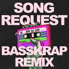 Ray Volpe - Song Request (Basskrap Remix) [Free Download]