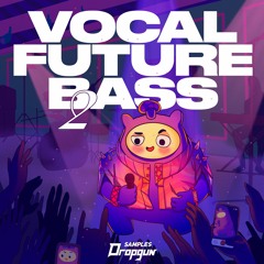 Vocal Future Bass 2 (Sample Pack)