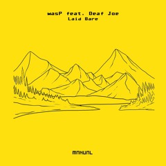 wasP feat. Deaf Joe - Laid Bare (Deeparture Remix)