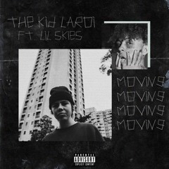 The Kid LAROI - Moving (feat. Lil Skies)