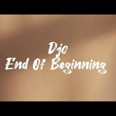Djo - End of Beginning