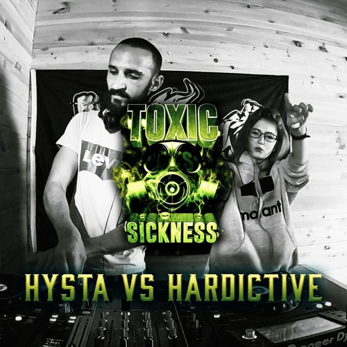 HYSTA VS HARDICTIVE / TOXIC SICKNESS GUEST MIX / JUNE / 2020