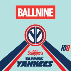 Yapping Yankees Episode 108 - As Hot As It Gets!!