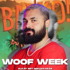 Alkay - Woof Week - BARKo Set 10.03.24